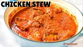 Nigerian Chicken Stew Recipe  Delicious Tomato Stew You must Try [upl. by Normalie]