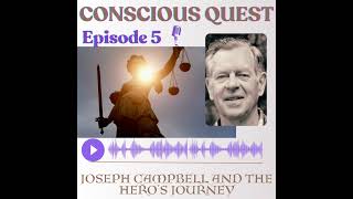 Episode 5  Joseph Campbell and the Heros Journey [upl. by Ross328]