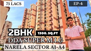 DDA 2BHK Flats  DDA Flats Narela  DDA Super MIG  Cheapest 2BHK Flat in Delhi [upl. by Eugen]