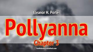 Pollyanna Audiobook Chapter 3 [upl. by Atarman]