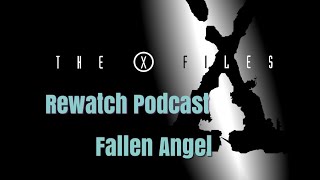 The XFiles Rewatch Podcast Season 1 Episode 10 quotFallen Angelquot [upl. by Atiekan]