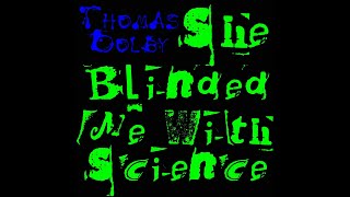 She Blinded Me With Science Remaster HD  Thomas Dolby [upl. by Kramer]