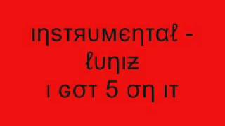 Instrumental  Luniz I Got 5 On It [upl. by Cosenza51]