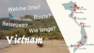 VIETNAM URLAUB  Reiseroute amp Tipps für eine geniale Rundreise [upl. by Enyrat436]