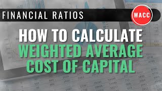 How to Calculate Weighted Average Cost of Capital WACC [upl. by Stilu]