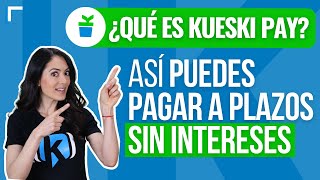 Kueski Pay ¿Qué es y cómo funciona  Tiendas Afiliadas [upl. by Daffi]