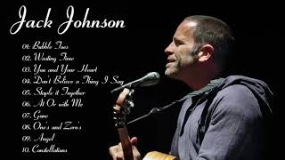 Best Of Jack Johnson  Jack Johnson Greatest Hits Playlist [upl. by Eiderf]