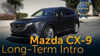 2017 Mazda CX9  LongTerm Ownership Intro [upl. by Lucier768]