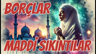 Borçlar ve Maddi Sıkıntılar için Dua  Hadis  Ayet [upl. by Trinia]