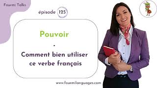 Pouvoir  How to Make the Most of this French Verb  Fourmi Talks 125 [upl. by Aven]