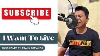 I Want To Give by Perry Como  Song Cover  Frank Romanos [upl. by Gabler]