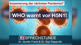 Inszenierung der nächsten Pandemie WHO warnt vor H5N1IDASPRECHSTUNDEGunter Frank amp Kay Klapproth [upl. by Cirre]