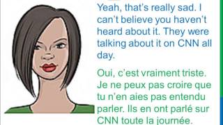 Dialogue 99  English French Anglais Français  Horrible news  Astu vu les informations [upl. by Francesca]