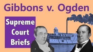 The Federal Government Gets More Power  Gibbons v Ogden [upl. by Bernat]