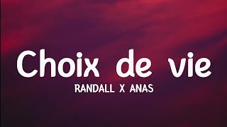 Randall Anas Choix de vie lyrics [upl. by Arielle73]