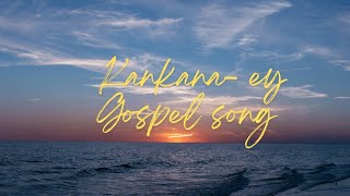 kankana ey Gospel song [upl. by Hsetirp]