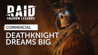 RAID Shadow Legends  Deathknight Dreams Big Official Commercial [upl. by Shena841]