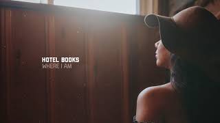 Hotel Books  Where I Am [upl. by Byler]