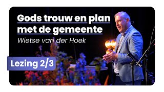 Zoeklichtdag 2024 lezing 23  Gods trouw en plan met de gemeente  Wietse van der Hoek [upl. by Harcourt]