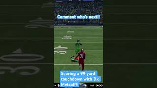 Scoring a 99 yard touchdown with Dk Metcalf [upl. by Hanahsuar]