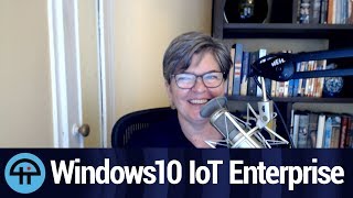 Windows 10 IoT Core vs Windows 10 IoT Enterprise [upl. by Solita600]