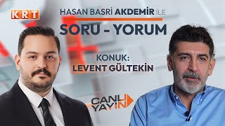 Levent Gültekin SoruYorum’da  09092024 l KRT [upl. by Ahseenyt]