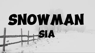 Sia  Snowman Lyrics [upl. by Adas]