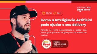 Masterclass Decola Como a Inteligência Artificial pode ajudar o seu delivery [upl. by Hyozo]