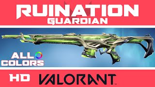 Ruination Guardian VALORANT SKIN ALL COLORS  New Skins Showcase [upl. by Yvonne]