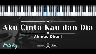 Aku Cinta Kau Dan Dia – Ahmad Dhani KARAOKE PIANO  MALE KEY [upl. by Ut]