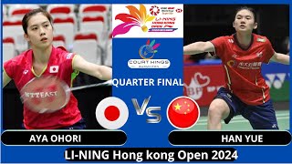 QUARTER FINAL  Aya OHORI JPN vs HAN Yue CHNWS LINING Hong Kong Open 2024 Badminton [upl. by Orvan763]