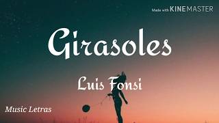 Luis Fonsi  Girasoles Letra HD [upl. by Cas122]