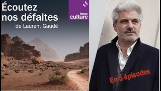 Écoutez nos défaites de Laurent Gaudé 5 épisodes France culture [upl. by Dido]