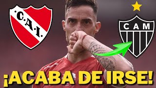 🚨ACABA DE IRSE🔴ÚLTIMAS NOTICIAS DE INDEPENDIENTE [upl. by Wehrle]