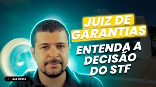 JUIZ DE GARANTIAS ENTENDA A DECISÃO DO STF  SEGUNDA DE LEI [upl. by Obe]