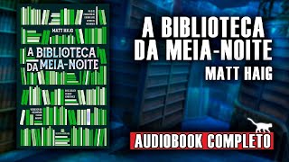 AudioLivro  A Biblioteca da Meia Noite narraçãohumana completo [upl. by Iroak]