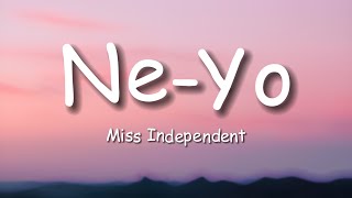 NeYo  Miss Independent Lyrics [upl. by Grunenwald]