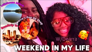 Weekend in my life Vlog  Dearra Taylor’s Pop Up Shop  Road Trip From MIA To ATL  Lakehouse Airbnb [upl. by Ueihtam]