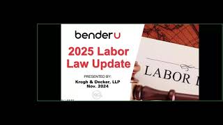 2025 Labor Law Update  BenderU Webinar [upl. by Jackquelin826]