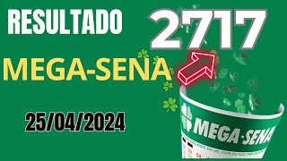 Resultado da Mega Sena Concurso 2717 Sorteio dia 25042024 [upl. by Elicec843]