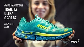 INOV8 videorecenze TRAILFLY ULTRA G 300 MAX limitovaná edice B7 [upl. by Pedrotti458]