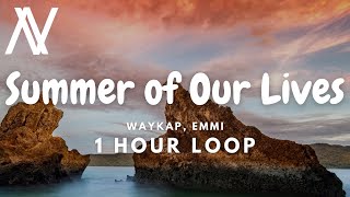 waykap ft Emmi  Summer of Our Lives 1 Hour Loop  Extended [upl. by Brause]