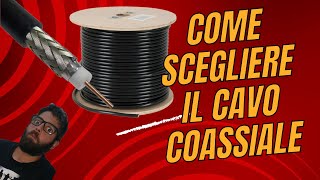 Radioamatori Scegliamo il cavo coassiale [upl. by Thissa]