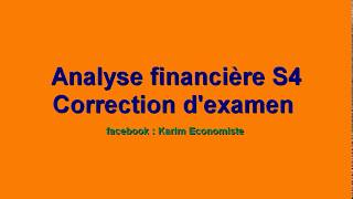 Analyse financière S4 quot Examen avec correction quot [upl. by Bozovich]