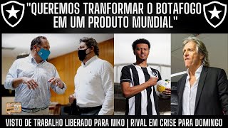 TEXTOR QUER TRANSFORMAR BOTAFOGO EM UM PRODUTO MUNDIAL  VISTO DO NIKO LIBERADO  RIVAL EM CRISE [upl. by Ikila]