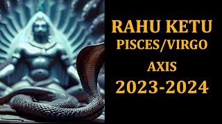 Rahu Ketu Transit in 20232024 Pisces and Virgo for all ascendants [upl. by Dorrahs]