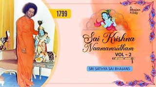 1799  Sai Krishna Naamamrutham Vol  2  Sri Sathya Sai Bhajans [upl. by Joleen]