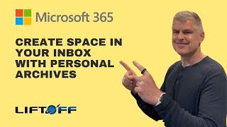 Managing Microsoft 365 Personal Archives [upl. by Remo]