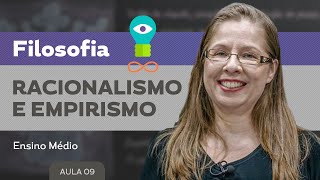 Racionalismo e empirismo​  Filosofia  Ensino Médio [upl. by Benilda]