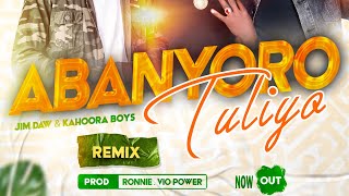 ABANYORO TULIYO REMIX  JIM DAW amp KAHOORA BOYS [upl. by Derriey]